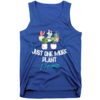 Just One More Plant I Promise Gift Houseplant Appreciation Day Gift Tank Top