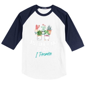 Just One More Plant I Promise Gift Houseplant Appreciation Day Gift Baseball Sleeve Shirt