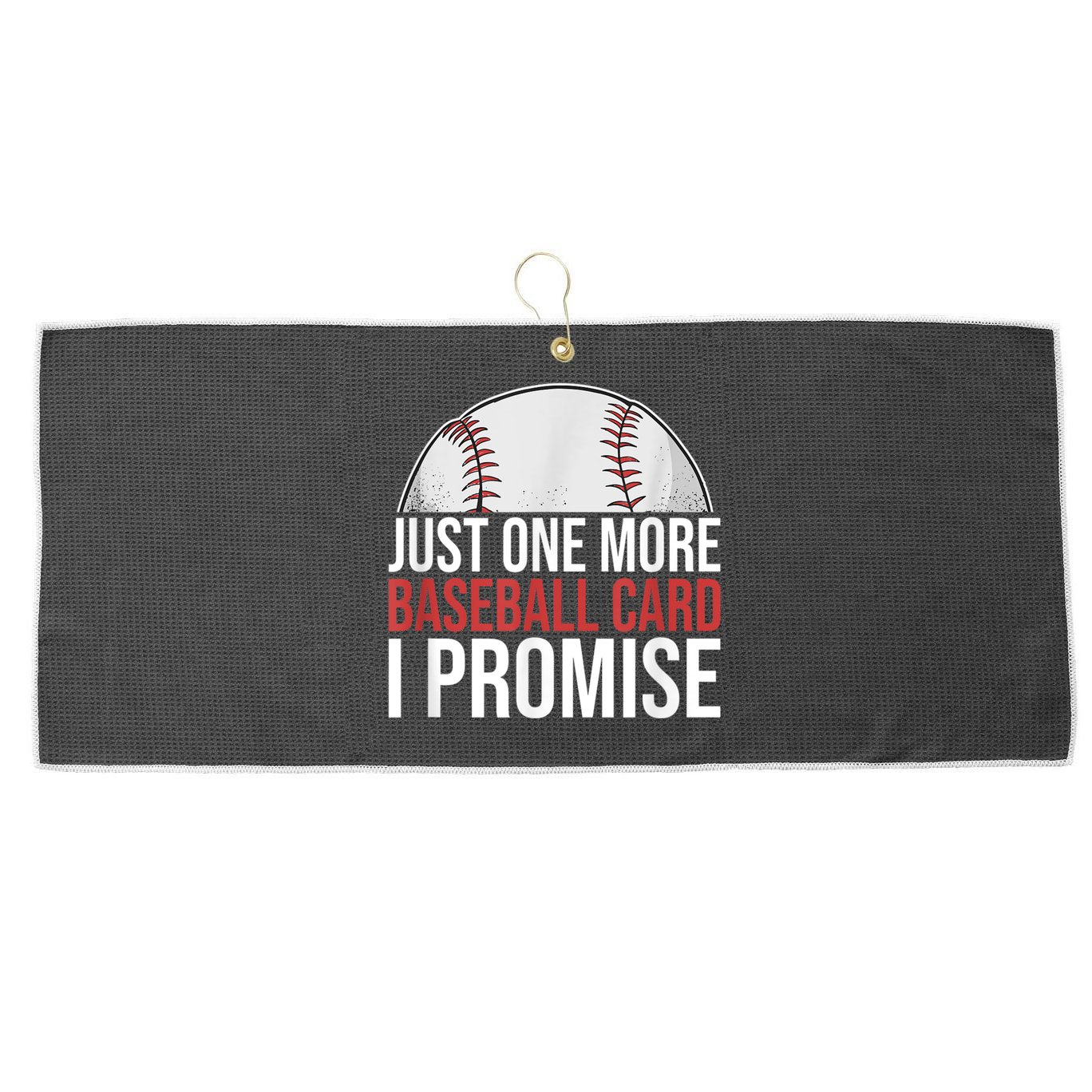 Just One More Baseball Card I Promise For Baseball Fan Large Microfiber Waffle Golf Towel