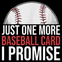 Just One More Baseball Card I Promise For Baseball Fan Womens Tank Top