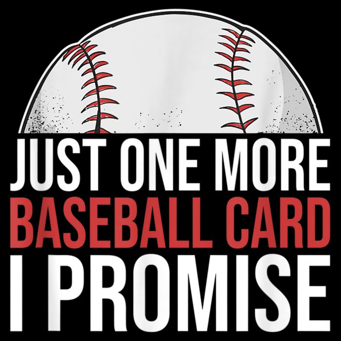 Just One More Baseball Card I Promise For Baseball Fan Womens Tank Top