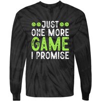 Just One More Game I Promise Pickleball Gift For Pickleball Fans Tie-Dye Long Sleeve Shirt