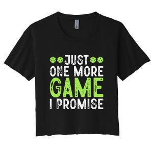 Just One More Game I Promise Pickleball Gift For Pickleball Fans Women's Crop Top Tee