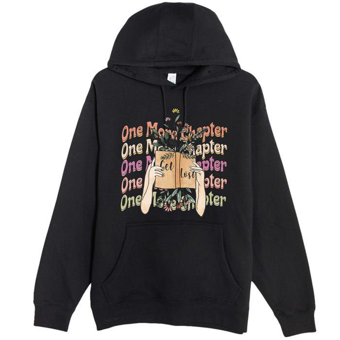 Just One More Chapter Bookworm Book Lover Nerd Reading Gift Premium Pullover Hoodie