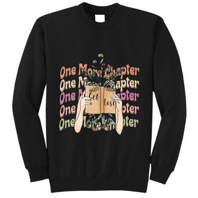 Just One More Chapter Bookworm Book Lover Nerd Reading Gift Tall Sweatshirt