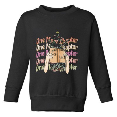 Just One More Chapter Bookworm Book Lover Nerd Reading Gift Toddler Sweatshirt