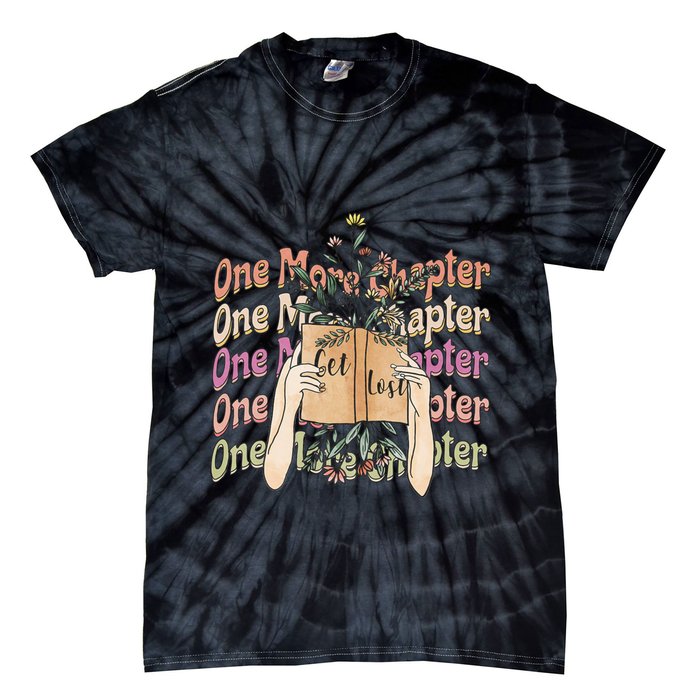 Just One More Chapter Bookworm Book Lover Nerd Reading Gift Tie-Dye T-Shirt