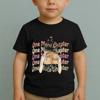 Just One More Chapter Bookworm Book Lover Nerd Reading Gift Toddler T-Shirt