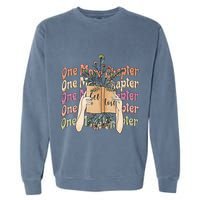 Just One More Chapter Bookworm Book Lover Nerd Reading Gift Garment-Dyed Sweatshirt