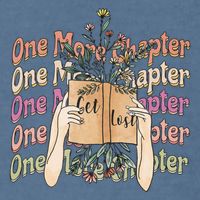 Just One More Chapter Bookworm Book Lover Nerd Reading Gift Garment-Dyed Sweatshirt