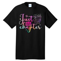 Just One More Chapter Funny Bookish Readers Writers Tall T-Shirt