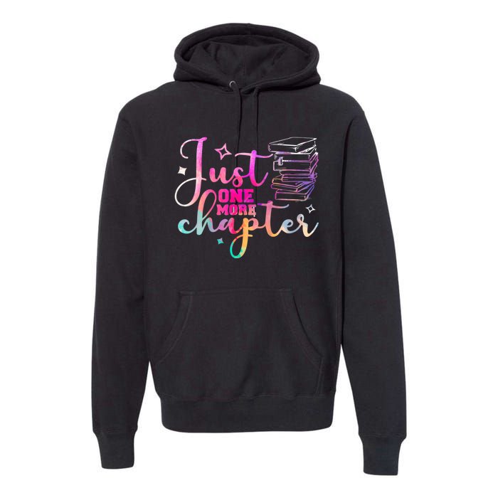 Just One More Chapter Funny Bookish Readers Writers Premium Hoodie