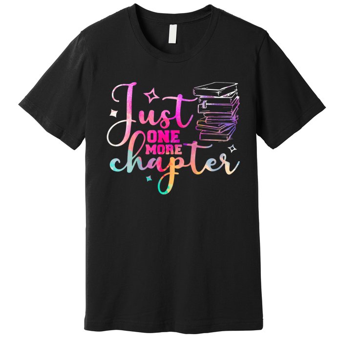 Just One More Chapter Funny Bookish Readers Writers Premium T-Shirt