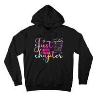 Just One More Chapter Funny Bookish Readers Writers Tall Hoodie