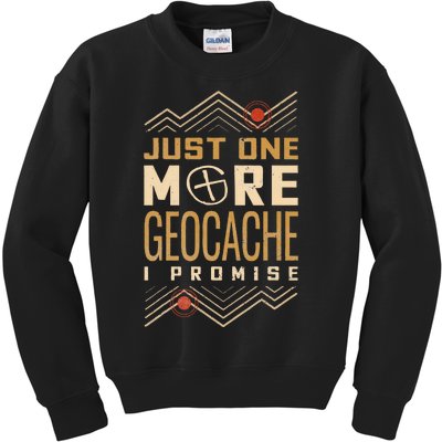 Just One More Geocache I Promise Kids Sweatshirt