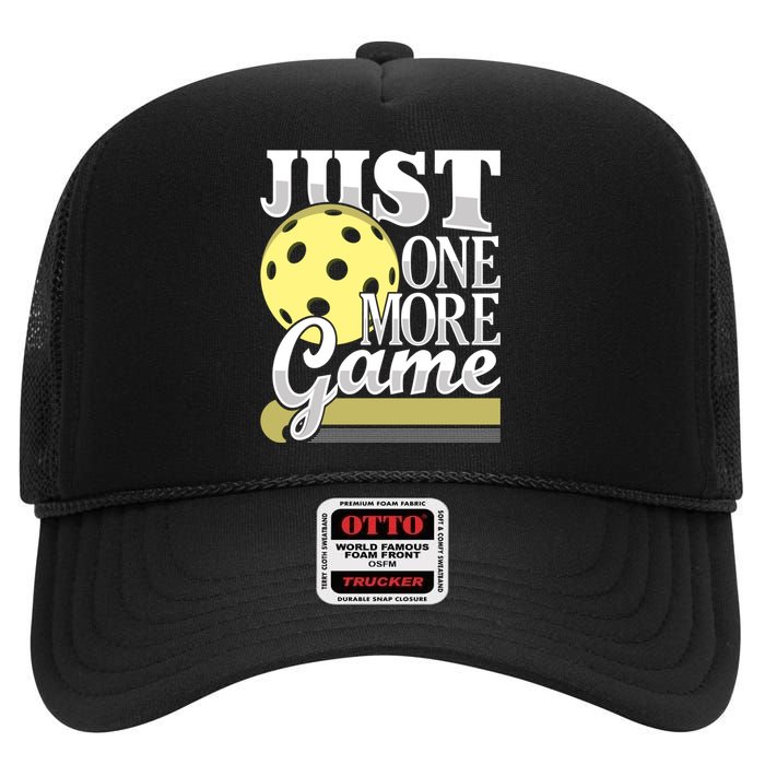 Just One More Game Funny Pickleball Player Paddleball High Crown Mesh Back Trucker Hat