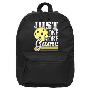 Just One More Game Funny Pickleball Player Paddleball 16 in Basic Backpack