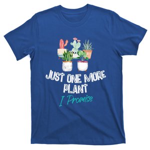 Just One More Plant I Promise Meaningful Gift Houseplant Appreciation Day Funny T-Shirt