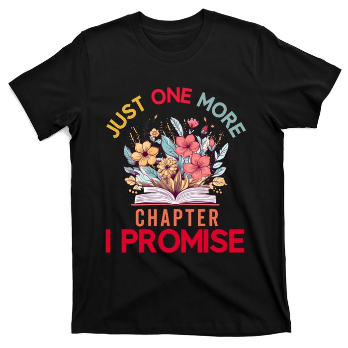 Just One More Chapter I Promise Funny Book Lover Worm T-Shirt