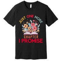 Just One More Chapter I Promise Funny Book Lover Worm Premium T-Shirt