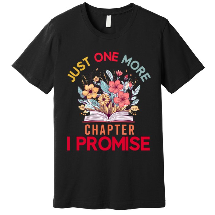 Just One More Chapter I Promise Funny Book Lover Worm Premium T-Shirt