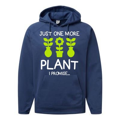 Just One More Plant I Promise Gardening Houseplant Lover Gift Performance Fleece Hoodie