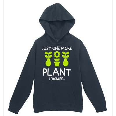 Just One More Plant I Promise Gardening Houseplant Lover Gift Urban Pullover Hoodie