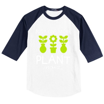 Just One More Plant I Promise Gardening Houseplant Lover Gift Baseball Sleeve Shirt