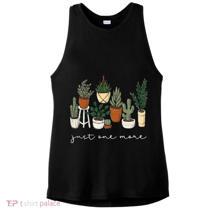 Just One More Plant Gardening Funny Plant Lady Lover Ladies PosiCharge Tri-Blend Wicking Tank