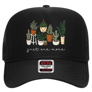 Just One More Plant Gardening Funny Plant Lady Lover High Crown Mesh Back Trucker Hat