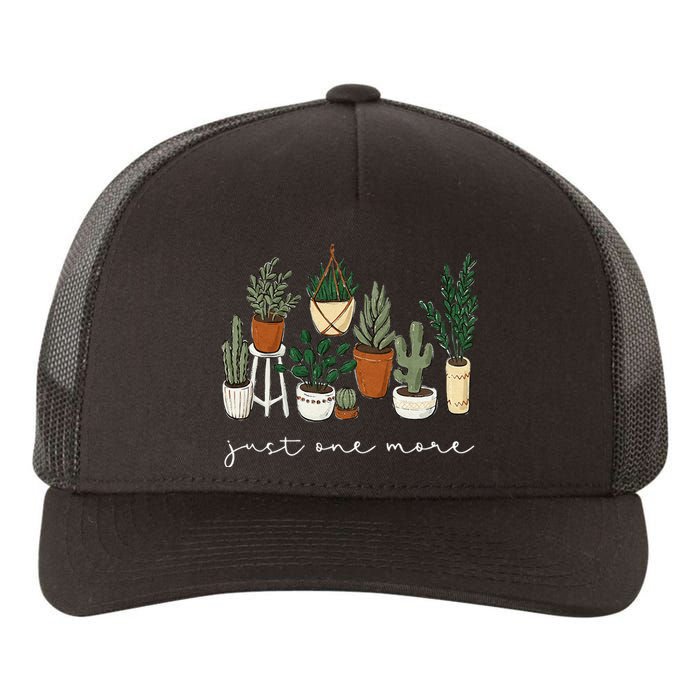 Just One More Plant Gardening Funny Plant Lady Lover Yupoong Adult 5-Panel Trucker Hat