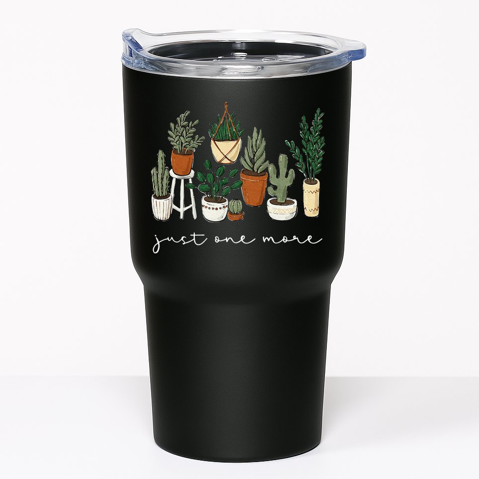 Just One More Plant Gardening Funny Plant Lady Lover Tumbler