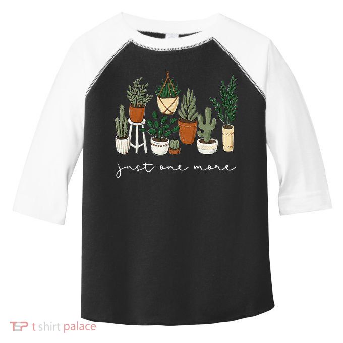 Just One More Plant Gardening Funny Plant Lady Lover Toddler Fine Jersey T-Shirt