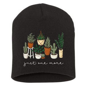 Just One More Plant Gardening Funny Plant Lady Lover Short Acrylic Beanie