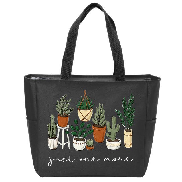 Just One More Plant Gardening Funny Plant Lady Lover Zip Tote Bag