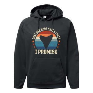 Just One More Shark Th I Promise Fossil Hunter Performance Fleece Hoodie