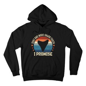 Just One More Shark Th I Promise Fossil Hunter Hoodie