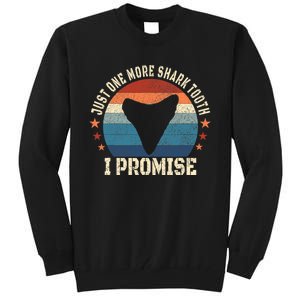 Just One More Shark Th I Promise Fossil Hunter Tall Sweatshirt