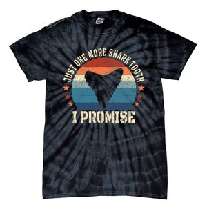 Just One More Shark Th I Promise Fossil Hunter Tie-Dye T-Shirt