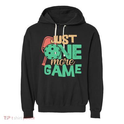 Just One More Game Pickleball Gift For Team Sport Garment-Dyed Fleece Hoodie
