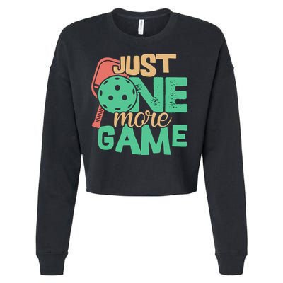 Just One More Game Pickleball Gift For Team Sport Cropped Pullover Crew