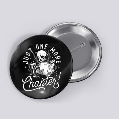 Just One More Chapter Skeleton Reader Reading Book Lover Button