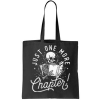 Just One More Chapter Skeleton Reader Reading Book Lover Tote Bag