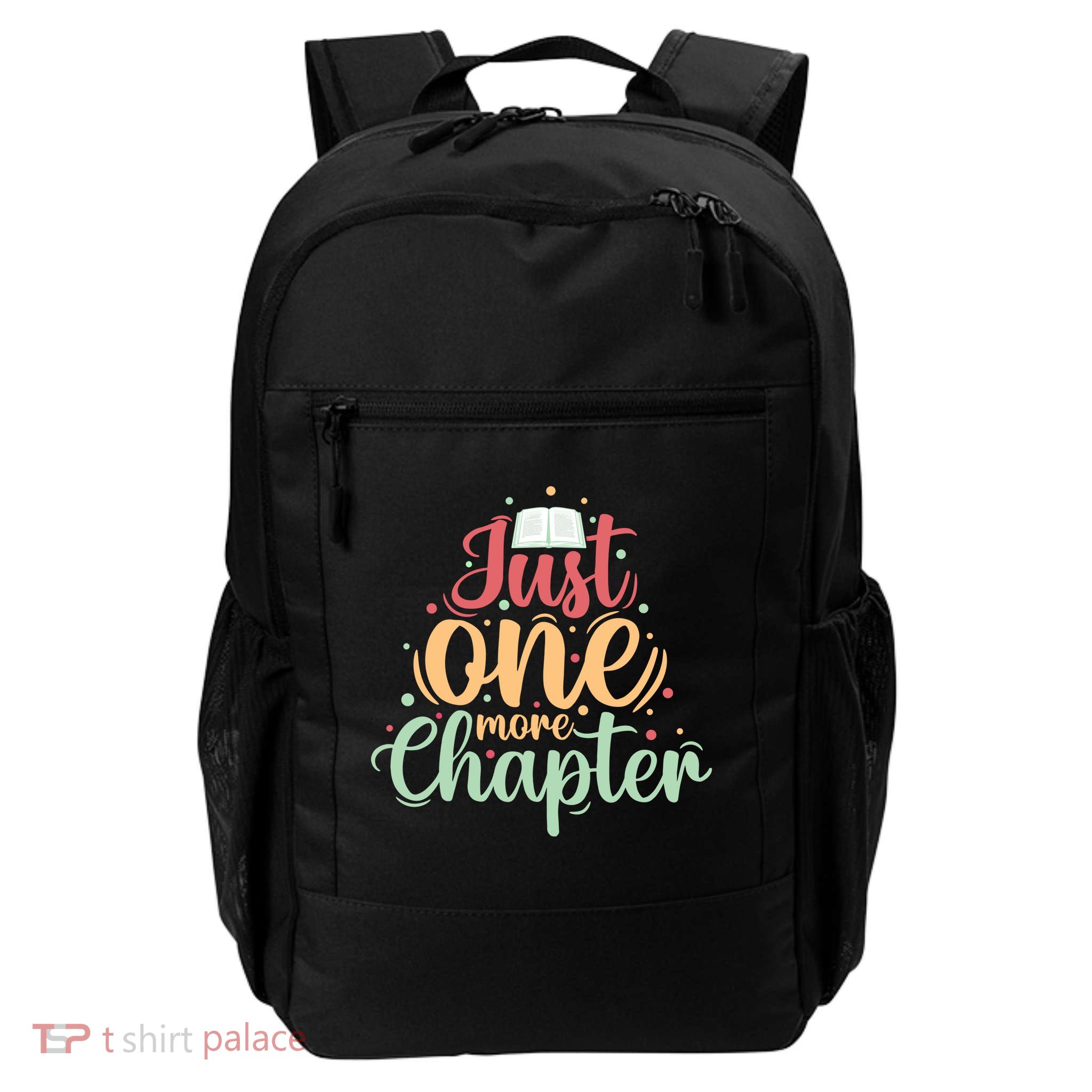 Just One More Chapter” Book Lovers Day Gift Daily Commute Backpack