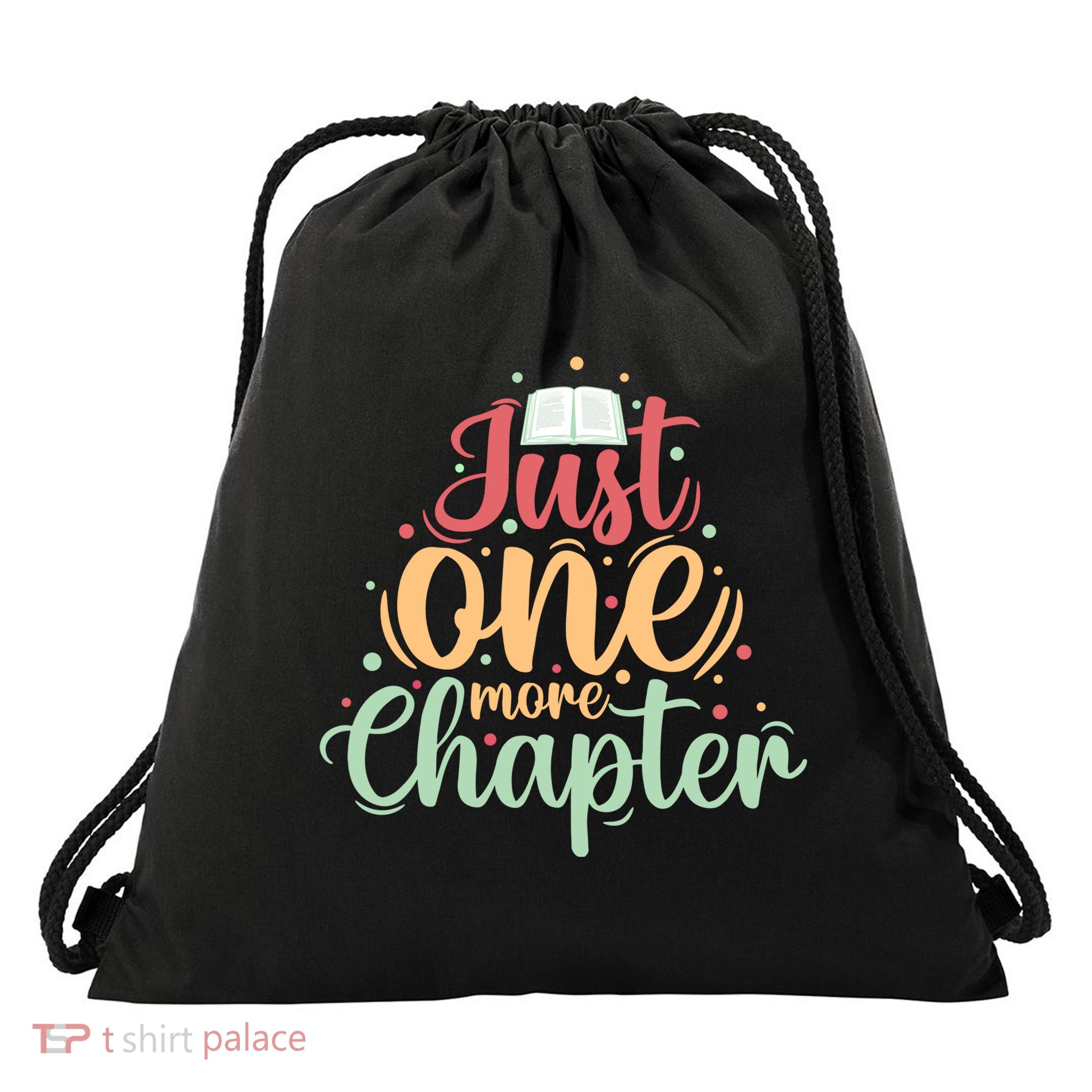 Just One More Chapter” Book Lovers Day Gift Drawstring Bag
