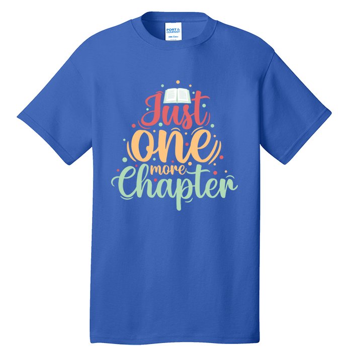 Just One More Chapter” Book Lovers Day Gift Tall T-Shirt