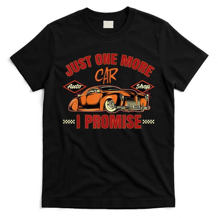 Just One More Car I Promise Surprise For Car Lovers T-Shirt