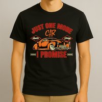 Just One More Car I Promise Surprise For Car Lovers T-Shirt