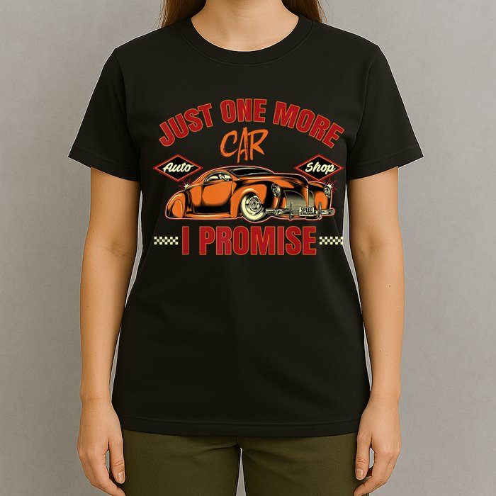 Just One More Car I Promise Surprise For Car Lovers T-Shirt