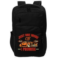 Just One More Car I Promise Surprise For Car Lovers Impact Tech Backpack
